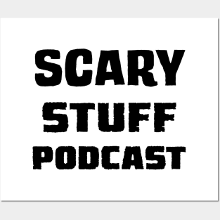 Scary Stuff (Black) Posters and Art